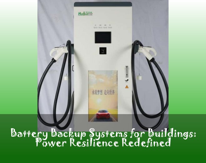 Battery Backup Systems for Buildings: Power Resilience Redefined